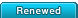 Renewed