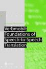 Verbmobil: Foundations of Speech-to-Speech Translation