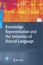 Knowledge Representation and the Semantics of Natural Language