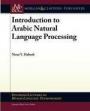 Introduction to Arabic Natural Language Processing