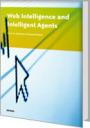 Web Intelligence and Intelligent Agents